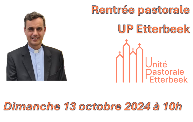 Rentrée Pastorale UP Etterbeek – messe en UP à Notre-Dame du Sacré-Cœur